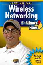 Geeks on Call Wireless Networking : 5-minute Fixes (Geeks on Call)