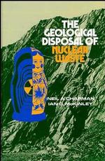 The Geological Disposal of Nuclear Waste