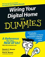 Wiring Your Digital Home for Dummies (For Dummies (Home & Garden)) （PAP/CDR）