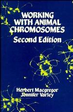 Working With Animal Chromosomes （2nd ed.）