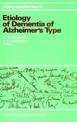 Etiology of Dementia of Alzheimer's Type : Report of the Dahlem Workshop on Etiology of Dementia of Alzheimer's Type, Berlin 1987, December 6-11 (Life