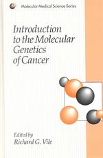 Introduction to the Molecular Genetics of Cancer (Molecular Medical Science Series)