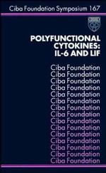 Polyfunctional Cytokines : Il-6 and Lif (Ciba Foundation Symposia)