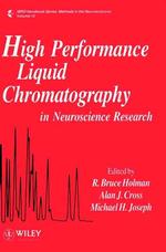 High Performance Liquid Chromatography in Neuroscience Research (Ibro Handbook Series: Methods in the Neurosciences)