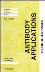 Antibody Applications : Essential Techniques (Essential Techniques Series) （SPI）