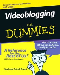 Videoblogging for Dummies (For Dummies (Computer/tech))