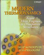 Modern Thermodynamics : From Heat Engines to Dissipative