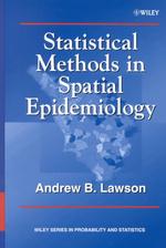 Statistical Methods in Spatial Epidemiology (Wiley Series in Probability and Statistics)