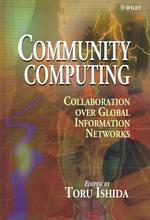 Community Computing : Collaboration over Global Information Networks