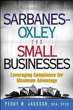 中小企業のためのサーベンス・オクスリー法<br>Sarbanes-oxley for Small Businesses : Leveraging Compliance for Maximum Advantage