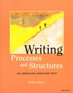 Writing Processes and Structures : An American Language Text
