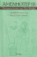 アメンホテプ３世：エジプト統治の全体像<br>Amenhotep III : Perspectives on His Reign