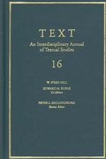 Text : An Interdisciplinary Annual of Textual Studies (Text) 〈16〉