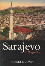 Sarajevo : A Biography