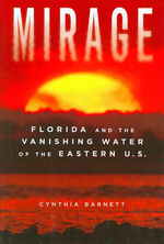 Mirage : Florida and the Vanishing Water of the Eastern U.S.