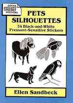 Pets Silhouettes : 24 Black-And-White Pressure-Sensitive Stickers