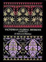 Victorian Floral Designs in Full Color (Dover Pictorial Archive Series) （Reprint）