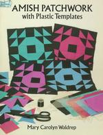 Amish Patchwork With Plastic Templates (Dover Needlework Series)