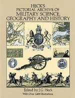 Heck's Pictorial Archive of Military Science, Geography and History (Dover Pictorial Archive Series)