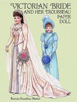 Victorian Bride and Her Trousseau Paper Dolls