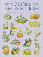 Victorian Easter Stickers : 68 Full-Color Pressure-Sensitive Designs