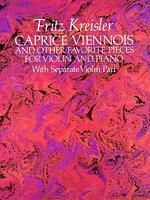 Caprice Viennois and Other Favorite Pieces for Violin and Piano : With Separate Violin Part