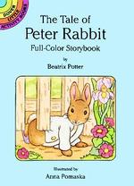 The Tale of Peter Rabbit: Full-Color Storybook