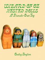 Wizard of Oz Nested Dolls : A Punch-Out Toy