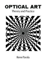 Optical Art : Theory and Practice