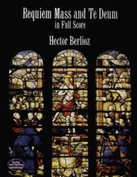 Requiem Mass and Te Deum in Full Score (Dover Music Scores)