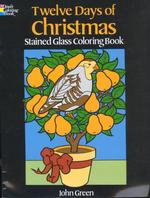 Twelve Days of Christmas : Stained Glass Coloring Book (Dover Pictorial Archive Series)