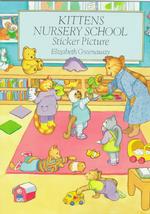 Kittens Nursery School Sticker Picture: With 52 Reusable Peel-and-Apply Stickers (Sticker Picture Books)