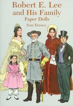 Robert E. Lee and His Family: Paper Dolls in Full Color