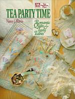 Tea Party Time: Romantic Quilts & Tasty Tidbits