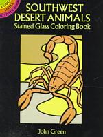 Southwest Desert Animals Stained Glass Coloring Book (Dover Stained Glass Coloring Book)