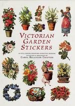 Victorian Garden Stickers : 65 Full-Color Pressure-Sensitive Designs