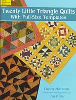 Twenty Little Triangle Quilts : With Full-Size Templates (Dover Needlework Series)