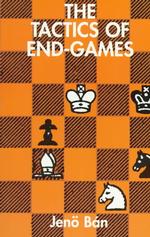 The Tactics of End-Games B （Revised ed.）