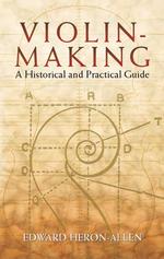 バイオリン『Violin-Making As It Was and Is』製作本 Violin-Making, as It Was and Is : Being a Historical