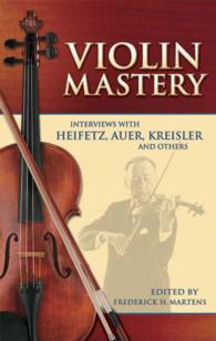 Violin Mastery : Interviews with Heifetz, Auer, Kreisler and Others