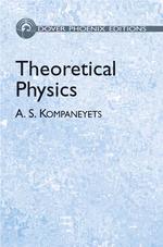Theoretical Physics (Dover Phoenix Editions)