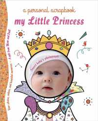 My Little Princess : Preserve Your Baby's Most Magical Firsts & Other Beautiful Memories （GJR）