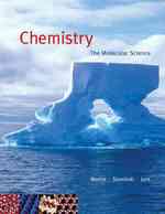Chemistry: the Molecular Science (With Cengagenow 2-Semester Printed Access Card) (Available Titles Cengagenow) （3rd ed.）