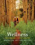 Wellness with Infotrac : Guidelines for a Healthy Lifestyle （4TH）