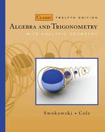 Algebra and Trigonometry with Analytic Geometry, Classic Edition （12TH）