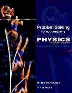 Problem Solving for Kirkpatrick/Francis' Physics: a Conceptual World View, 7th （7TH）