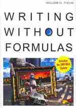 Writing without Formulas : With 2009 MLA Update Card （1ST）