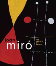Joan Miro : The Ladder of Escape