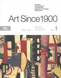 Art since 1900 (2-Volume Set) : Modernism, Antimodernism, Postmodernism, 1900 to 1944 / 1945 to the Present （3TH）