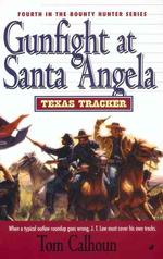 Gunfight at Santa Angela (Texas Tracker)